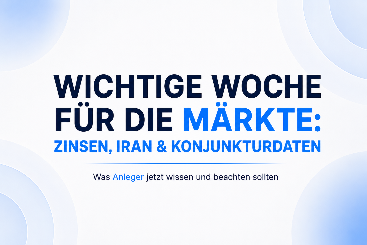 Fed, Iran und Konjunkturdaten: Diese Woche könnte die Richtung der Märkte bestimmen
