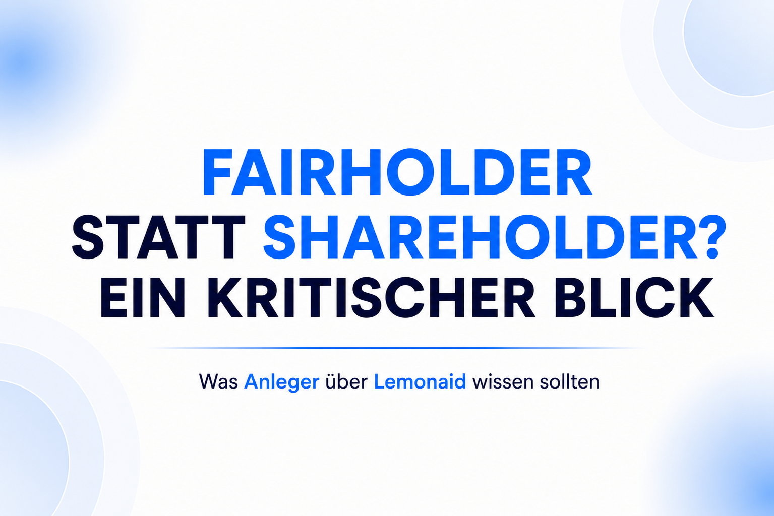 Fairholder statt Shareholder? Warum Anleger bei der Lemonaid-AG genauer hinschauen sollten